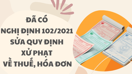 Từ ngày 01/01/2022: Áp dụng quy định mới trong xử phạt vi phạm hành chính về thuế, hóa đơn